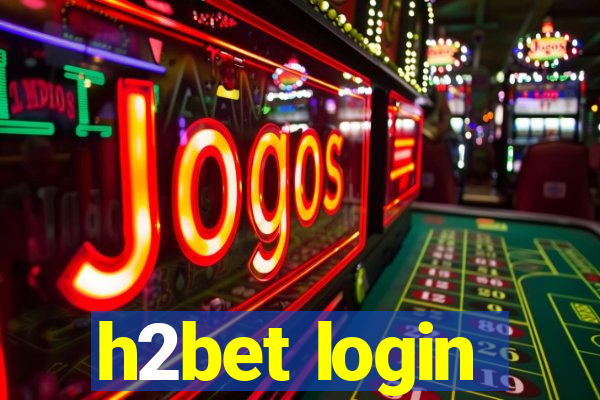 h2bet login